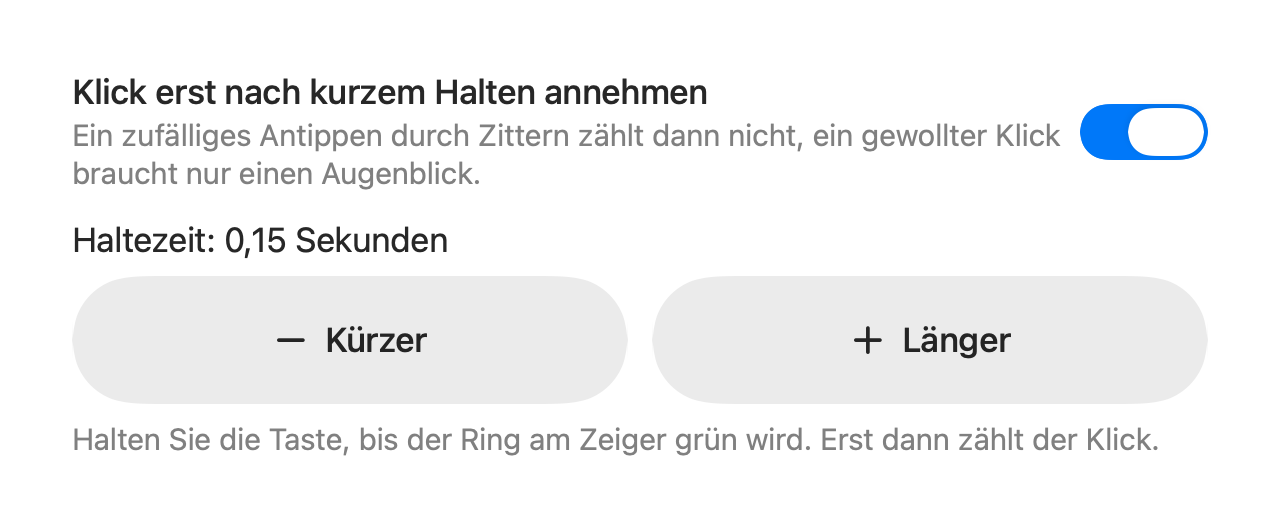 Die Einstellung „Klick erst nach kurzem Halten annehmen“ mit Schalter und Haltezeit.